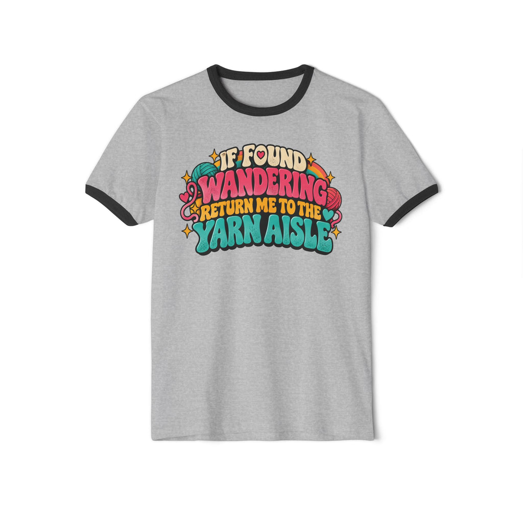 If Found Wandering Return Me to the Yarn Aisle – Funny Retro Crochet Ringer T-Shirt