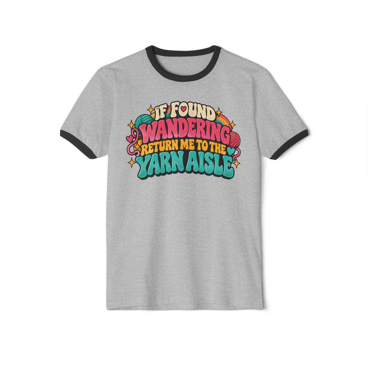If Found Wandering Return Me to the Yarn Aisle – Funny Retro Crochet Ringer T-Shirt