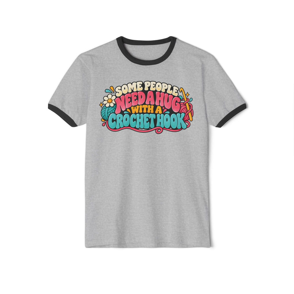 Some People Need a Hug With a Crochet Hook – Funny Retro Crochet Ringer T-Shirt