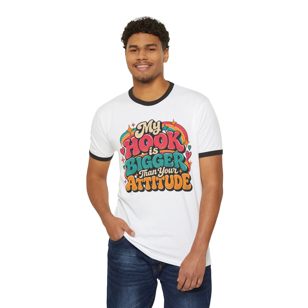 My Hook Is Bigger Than Your Attitude – Funny Crochet Ringer T-Shirt