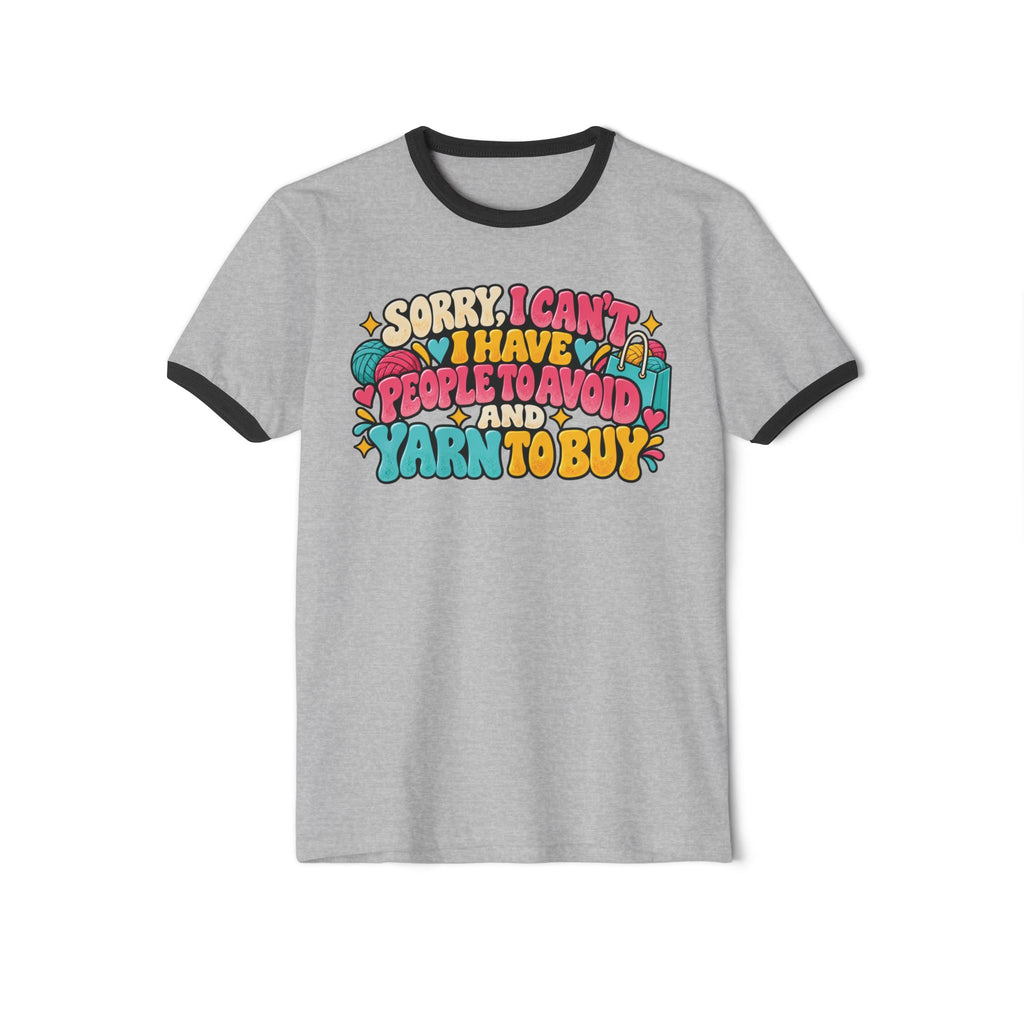 Sorry I Can't, I Have People to Avoid and Yarn to Buy – Funny Crochet Retro Ringer T-Shirt